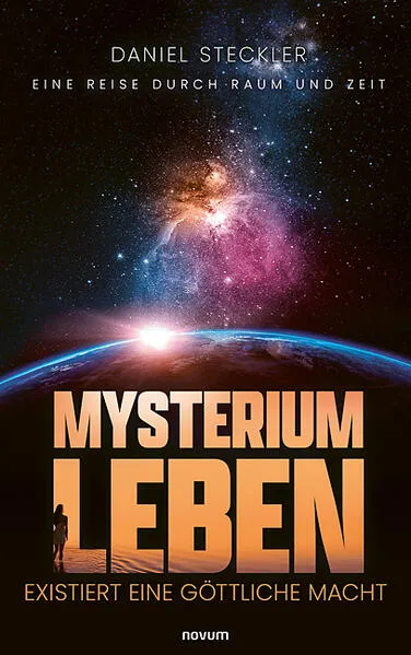 Mysterium Leben – existiert eine göttliche Macht