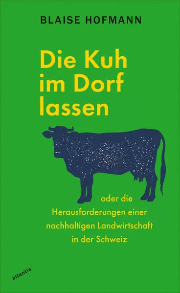Cover: Die Kuh im Dorf lassen