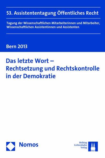 Cover: Das letzte Wort - Rechtsetzung und Rechtskontrolle in der Demokratie