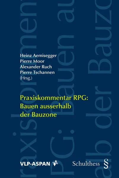 Praxiskommentar RPG: Bauen ausserhalb der Bauzone