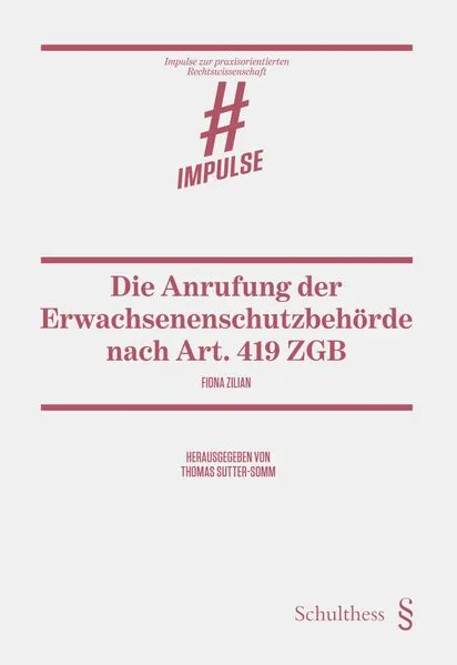 Die Anrufung der Erwachsenenschutzbehörde nach Art. 419 ZGB
