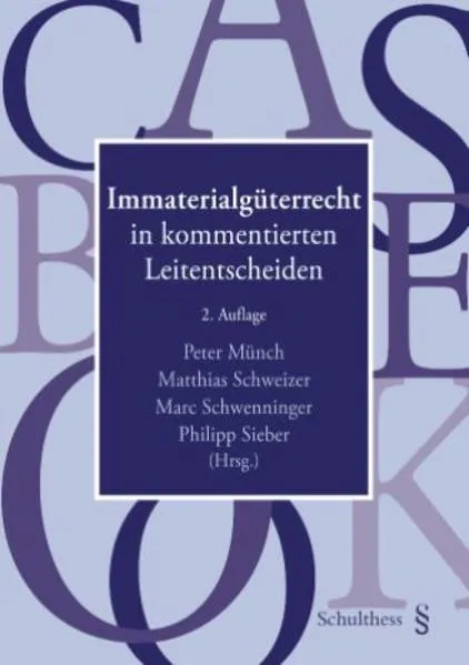Immaterialgüterrecht in kommentierten Leitentscheiden