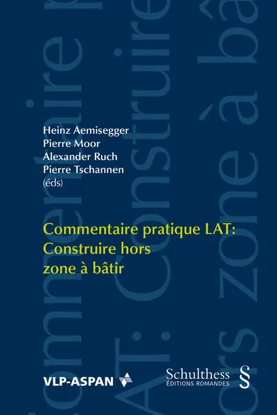 Commentaire pratique LAT: Construire hors zone à bâtir