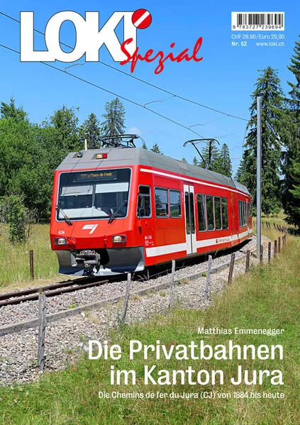 Cover: LOKI Spezial Nr. 52. Die Privatbahnen im Kanton Jura