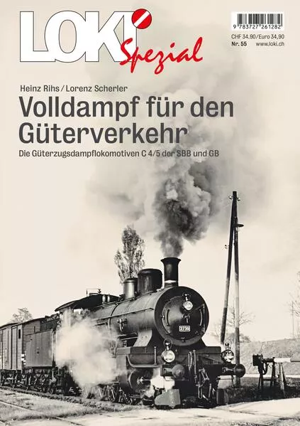 LOKI Spezial Nr. 55 «Volldampf für den Güterverkehr»