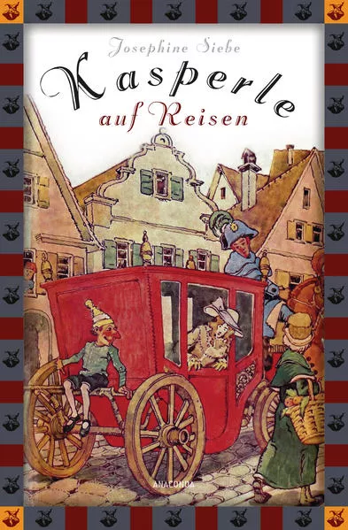 Cover: Josephine Siebe, Kasperle auf Reisen - eine lustige Geschichte
