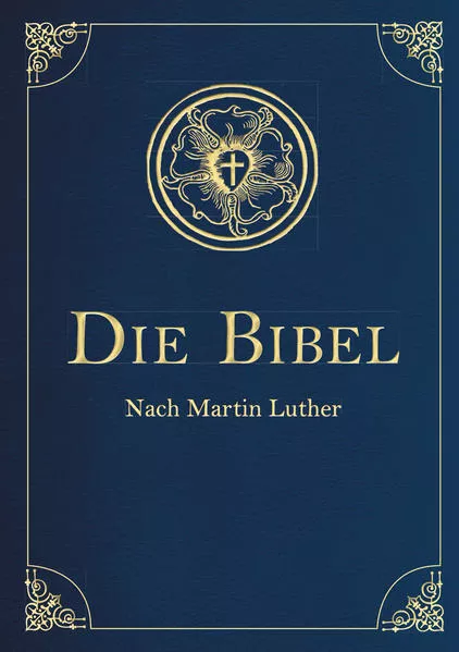 Cover: Die Bibel - Altes und Neues Testament. In Cabra-Leder gebunden mit Goldprägung