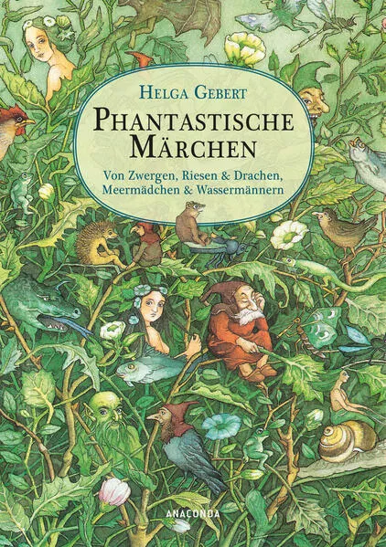 Cover: Phantastische Märchen. Von Zwergen, Riesen & Drachen, Meermädchen & Wassermännern