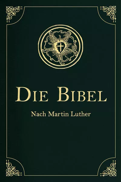 Cover: Die Bibel - Altes und Neues Testament