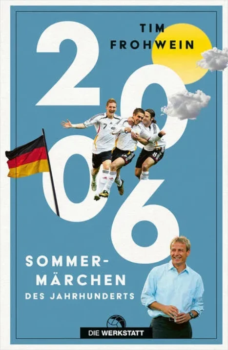 Titel: 2006. Sommermärchen des Jahrhunderts