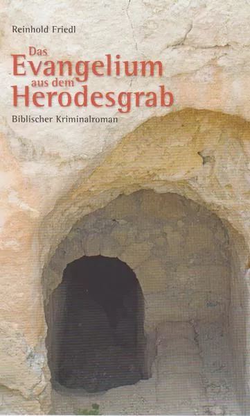 Cover: Das Evangelium aus dem Herodesgrab