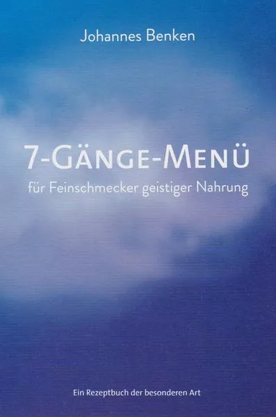 Cover: 7-Gänge-Menü für Feinschmecker geistiger Nahrung