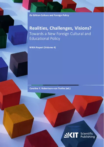 Cover: Realities, Challenges, Visions? Towards a New Foreign Cultural and Educational Policy (WIKA-Report ; 4)