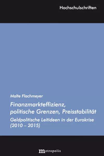 Cover: Finanzmarkteffizienz, politische Grenzen, Preisstabilität