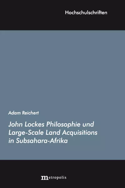 Cover: John Lockes Philosophie und Large-Scale Land Acquisitions in Subsahara-Afrika