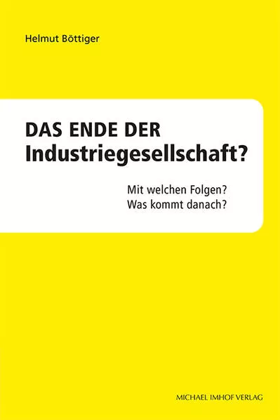 Cover: Das Ende der Industriegesellschaft?