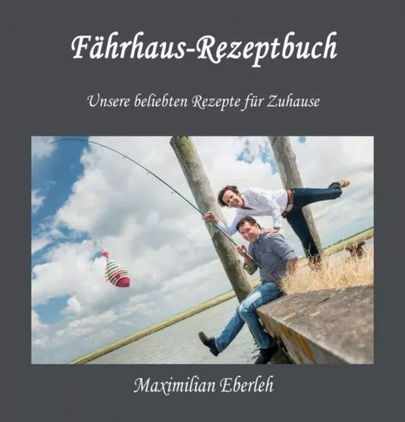 Cover: Fährhaus-Rezeptbuch