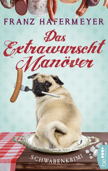 Cover: Das Extrawurscht-Manöver