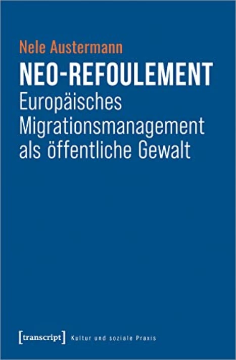 Cover: Neo-Refoulement - Europäisches Migrationsmanagement als öffentliche Gewalt