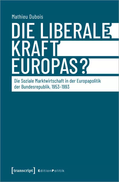 Cover: Die liberale Kraft Europas