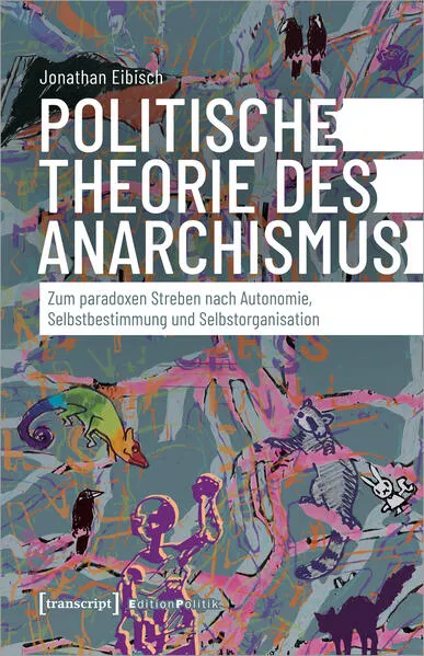 Cover: Politische Theorie des Anarchismus