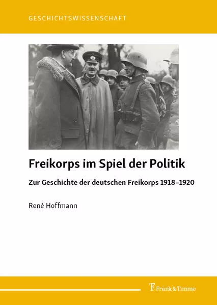 Cover: Freikorps im Spiel der Politik