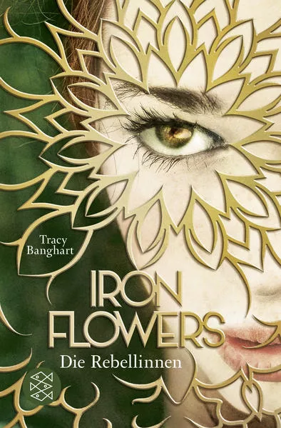Cover: Iron Flowers – Die Rebellinnen
