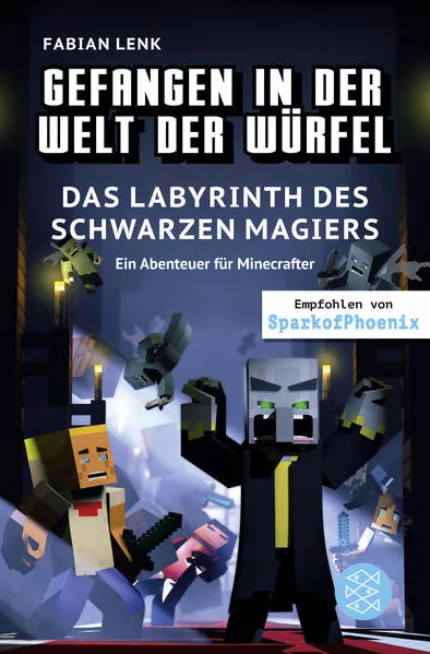 Cover: Gefangen in der Welt der Würfel. Das Labyrinth des schwarzen Magiers. Ein Abenteuer für Minecrafter