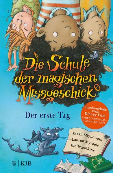Cover: Die Schule der magischen Missgeschicke – Der erste Tag