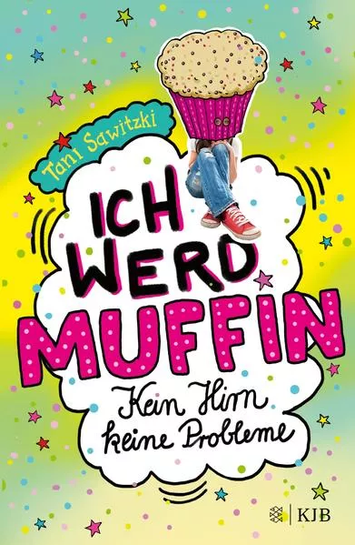 Ich werd Muffin (Kein Hirn, keine Probleme)</a>