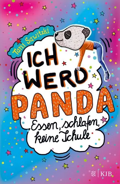 Cover: Ich werd Panda (Essen, schlafen, keine Schule)