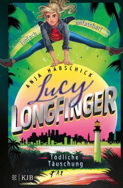 Cover: Lucy Longfinger – einfach unfassbar!:Tödliche Täuschung