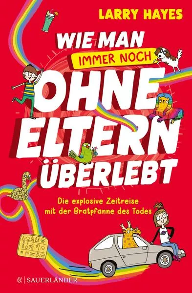 Wie man ohne Eltern überlebt – Die explosive Zeitreise mit der Bratpfanne des Todes</a>