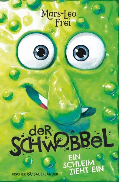 Cover: Der Schwobbel – Ein Schleim zieht ein