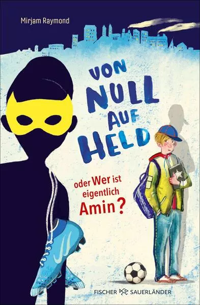 Cover: Von Null auf Held oder Wer ist eigentlich Amin?