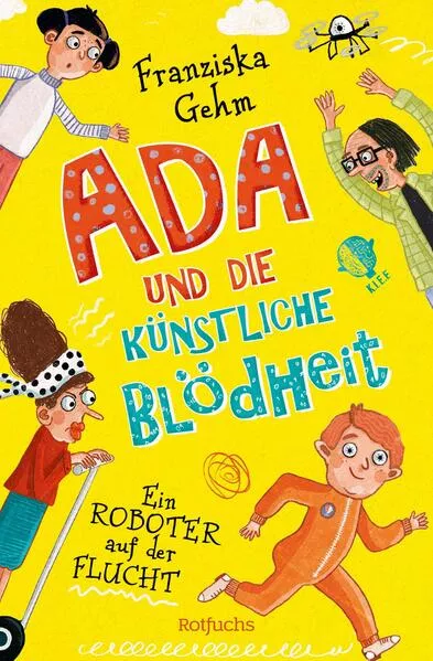 Cover: Ada und die Künstliche Blödheit – Ein Roboter auf der Flucht