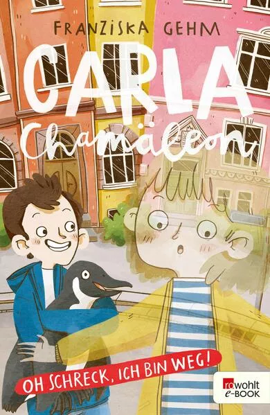 Cover: Carla Chamäleon: Oh Schreck, ich bin weg!