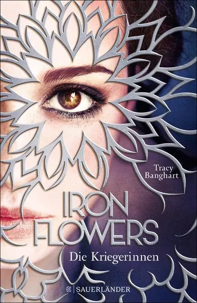 Cover: Iron Flowers 2 – Die Kriegerinnen