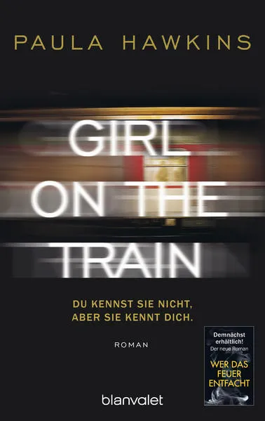 Cover: Girl on the Train - Du kennst sie nicht, aber sie kennt dich.