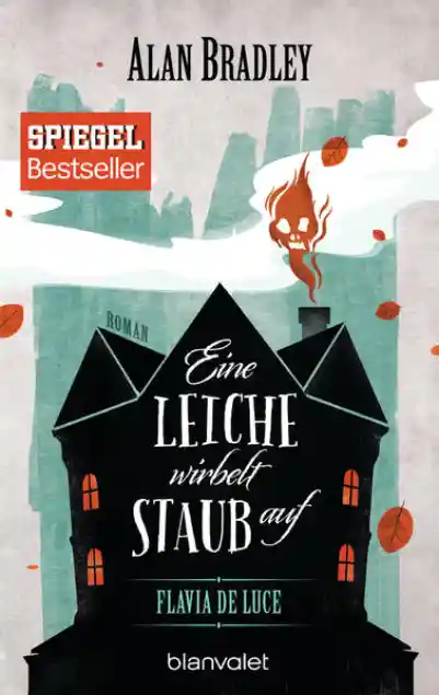 Cover: Flavia de Luce 7 - Eine Leiche wirbelt Staub auf