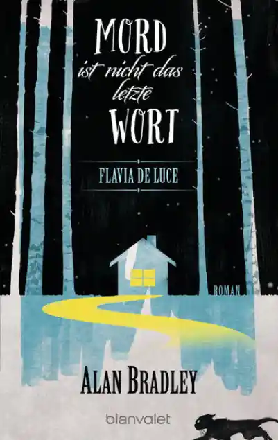Cover: Flavia de Luce 8 - Mord ist nicht das letzte Wort