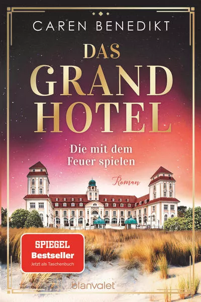 Cover: Das Grand Hotel - Die mit dem Feuer spielen