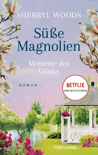 Cover: Süße Magnolien - Momente des Glücks