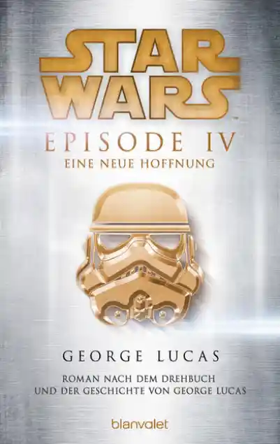 Cover: Star Wars™ - Episode IV - Eine neue Hoffnung