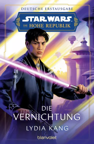 Cover: Star Wars™ Die Hohe Republik - Die Vernichtung