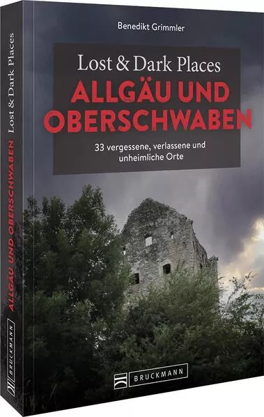 Cover: Lost & Dark Places Allgäu & Oberschwaben