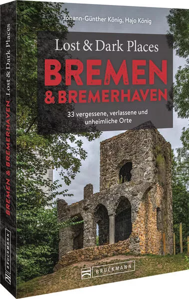 Lost & Dark Places Bremen & Bremerhaven