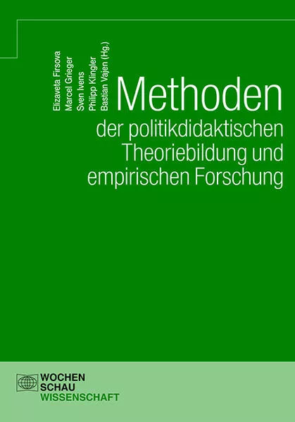 Cover: Methoden der politikdidaktischen Theoriebildung und empirischen Forschung