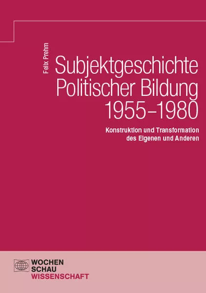 Cover: Subjektgeschichte Politischer Bildung 1955–1980