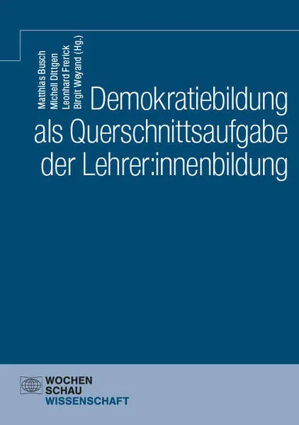 Cover: Demokratiebildung als Querschnittsaufgabe der Lehrer:innenbildung